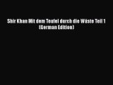 Download Shir Khan Mit dem Teufel durch die Wüste Teil 1 (German Edition)  EBook