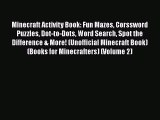 Download Books Minecraft Activity Book: Fun Mazes Corssword Puzzles Dot-to-Dots Word Search