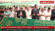 Atatürk Havalimanı'ndaki Terör Saldırısı - Muhammed Eymen Demirci'nin Cenazesi