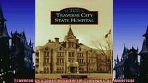 READ book  Traverse City State Hospital MI Images  of   America  BOOK ONLINE