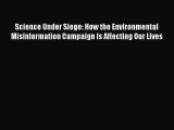 [PDF] Science Under Siege: How the Environmental Misinformation Campaign Is Affecting Our Lives