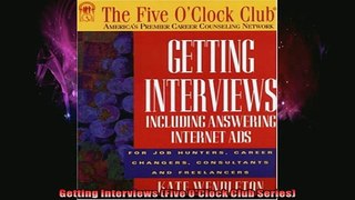 READ book  Getting Interviews Five OClock Club Series Full Free