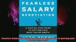 READ FREE FULL EBOOK DOWNLOAD  Fearless Salary Negotiation A stepbystep guide to getting paid what youre worth Full Ebook Online Free