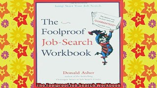 DOWNLOAD FREE Ebooks  The Foolproof Job Search Workbook Full Ebook Online Free