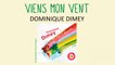 Dominique Dimey - Viens mon vent - chanson pour enfants