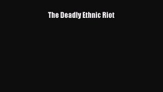 [PDF] The Deadly Ethnic Riot PDF Free