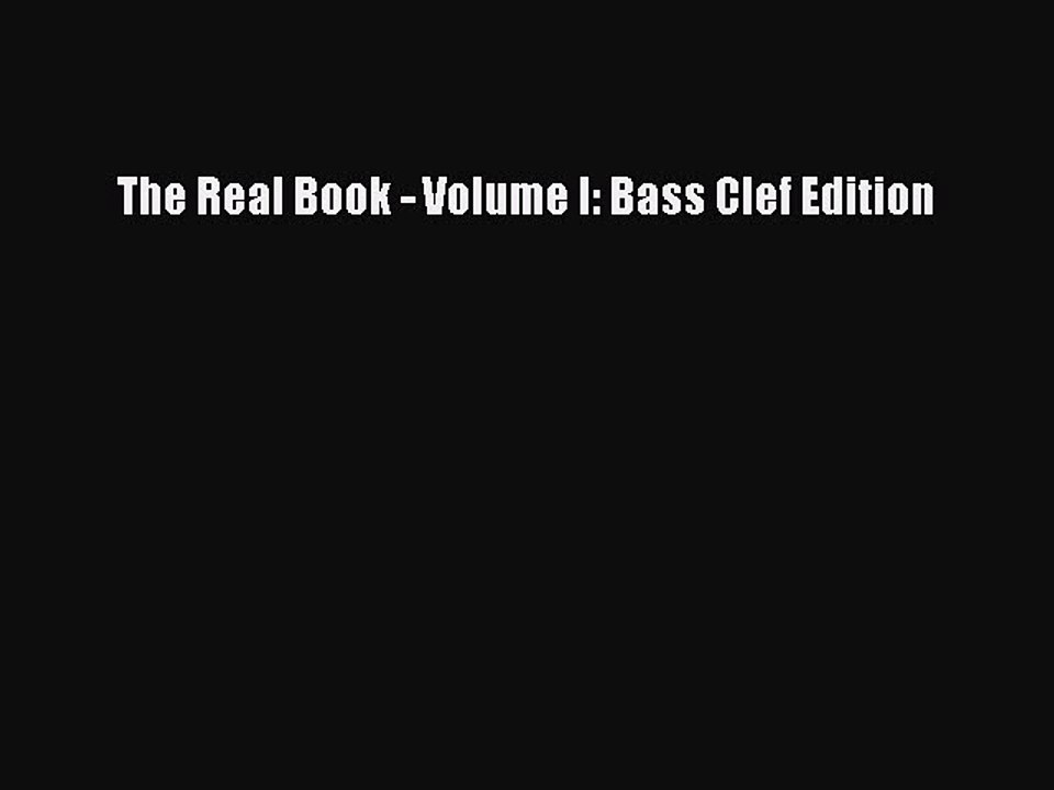 Read Books The Real Book - Volume I: Bass Clef Edition E-Book Free