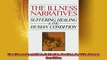 EBOOK ONLINE  The Illness Narratives Suffering Healing And The Human Condition  DOWNLOAD ONLINE
