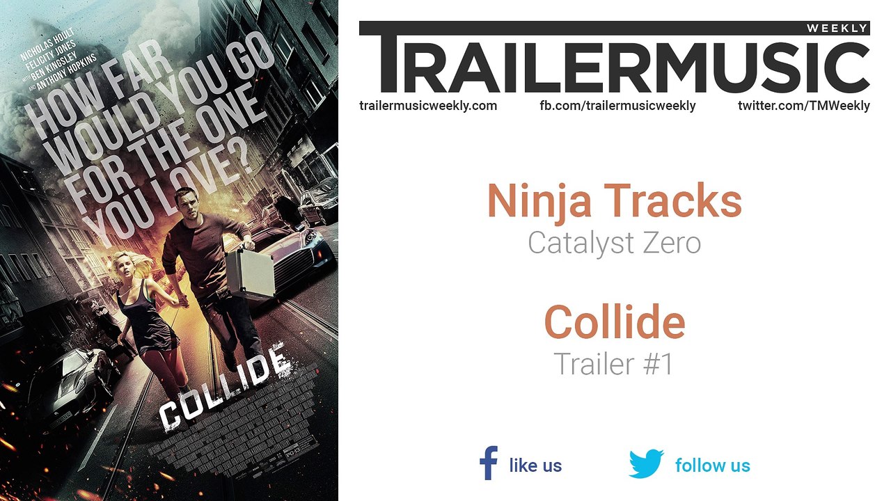 Collide - Trailer #1 Music (Ninja Tracks - Catalyst Zero)
