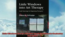 EBOOK ONLINE  Little Windows Into Art Therapy Small Openings for Beginning Therapists  DOWNLOAD ONLINE