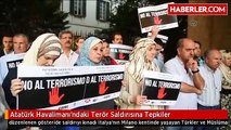 Atatürk Havalimanı'ndaki Terör Saldırısına Tepkiler