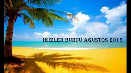İkizler Burcu Ağustos 2015 Aylık Burç Yorumu