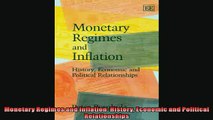 For you  Monetary Regimes and Inflation History Economic and Political Relationships