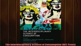Popular book  The Interdisciplinary Science of Consumption MIT Press