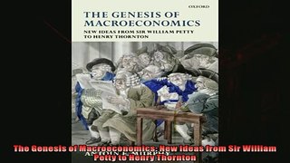 Popular book  The Genesis of Macroeconomics New Ideas from Sir William Petty to Henry Thornton