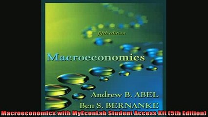 Read here Macroeconomics with MyEconLab Student Access Kit 5th Edition