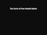 [PDF] The Costs of Poor Health Habits Download Full Ebook