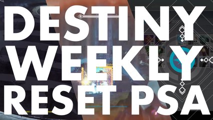 Destiny Weekly Reset PSA, 2016 june 28
