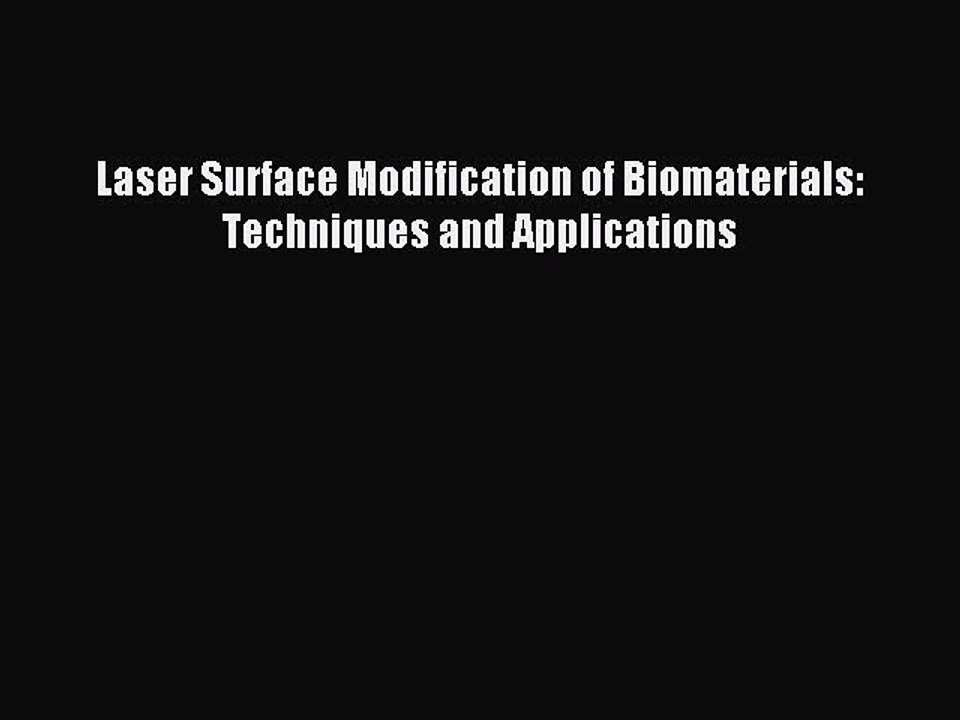 Read Laser Surface Modification of Biomaterials: Techniques and Applications Ebook Free