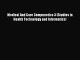 Download Medical And Care Compunetics 3 (Studies in Health Technology and Informatics) Ebook