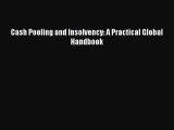 [PDF] Cash Pooling and Insolvency: A Practical Global Handbook Read Online