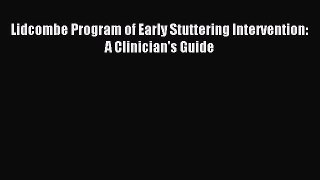Download Lidcombe Program of Early Stuttering Intervention: A Clinician's Guide Ebook Online