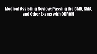 Download Medical Assisting Review: Passing the CMA RMA and Other Exams with CDROM PDF Online