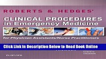 Read Roberts   Hedges  Clinical Procedures in Emergency Medicine for Physician Assistants/Nurse