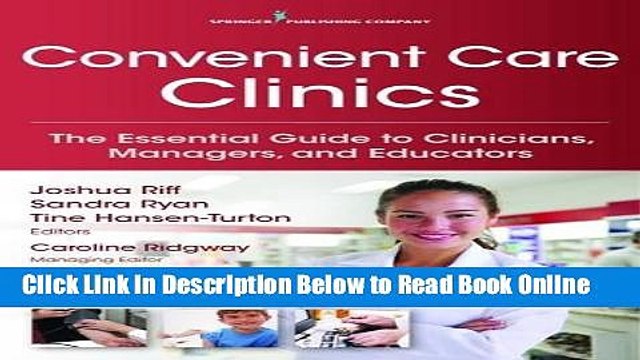Read Convenient Care Clinics: The Essential Guide to Retail Clinics for Clinicians, Managers, and