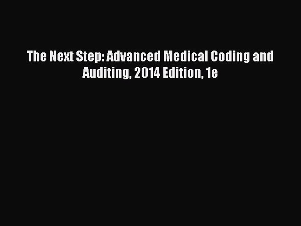 Download The Next Step: Advanced Medical Coding and Auditing 2014 Edition 1e PDF Free