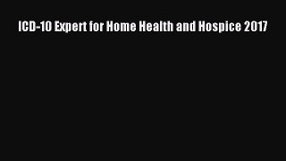 Read ICD-10 Expert for Home Health and Hospice 2017 PDF Online