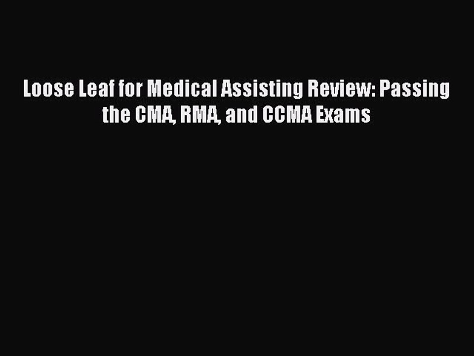 Read Loose Leaf for Medical Assisting Review: Passing the CMA RMA and CCMA Exams PDF Free