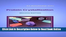 Download Protein Crystallization, Second Edition (IUL Biotechnology Series)  PDF Online