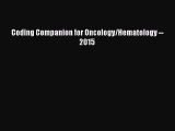 Read Coding Companion for Oncology/Hematology -- 2015 Ebook Free