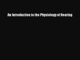 Download An Introduction to the Physiology of Hearing Ebook Free