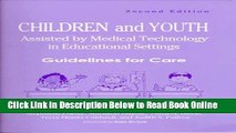 Read Children and Youth Assisted by Medical Technology in Educational Settings: Guidelines for