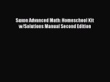 Download Book Saxon Advanced Math: Homeschool Kit w/Solutions Manual Second Edition E-Book