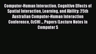[PDF] Computer-Human Interaction. Cognitive Effects of Spatial Interaction Learning and Ability: