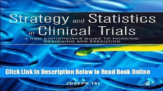 Read Strategy and Statistics in Clinical Trials: A Non-Statisticians Guide to Thinking, Designing