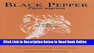 Read Black Pepper: Piper Nigrum (Medicinal   Aromatic Plants-Industrial Profiles): 13 (Medicinal