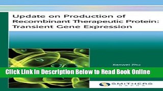 Download Update on Production of Recombinant Therapeutic Protein: Transient Gene Expression  PDF