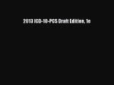 Read 2013 ICD-10-PCS Draft Edition 1e Ebook Free