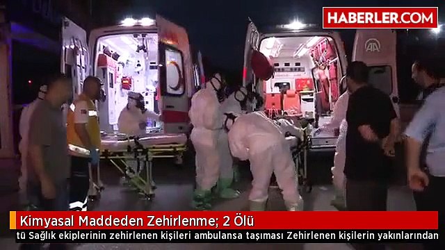 Kimyasal Maddeden Zehirlenme: 2 Ölü