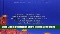 Read Deterministic And Stochastic Models Of Aids Epidemics And Hiv Infections With Intervention