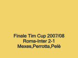 Finale Coppa Italia 2007/08 Roma-Inter 2-1