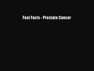 Download Fast Facts Prostate Cancer PDF Online