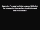 [PDF] Mastering Personal and Interpersonal Skills: Key Techniques for Effective Decision-Making