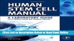 Read Human Stem Cell Manual, Second Edition: A Laboratory Guide  Ebook Free