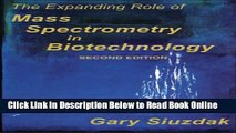 Read The Expanding Role of Mass Spectrometry in Biotechnology, Second Edition  Ebook Free