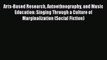 Read Book Arts-Based Research Autoethnography and Music Education: Singing Through a Culture